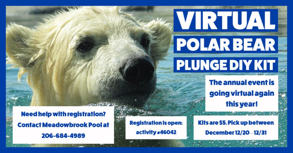 A promotional image shows a polar bear in the background and text that reads "Virtual polar bear plunge DIY kit. The annual event is going virtual again this year! Need help with registration? Contact Meadowbrook Pool at 206-684-4989. Registration is open: activity code #46042. Kits are $5. Pick up between 12/20 - 12/31"