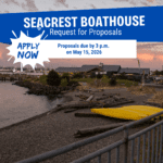 Blue and White Graphic with text: Seacrest Boathouse - Request for proposals. Proposals due by 3 p.m. on May 15, 2026. Apply Now!