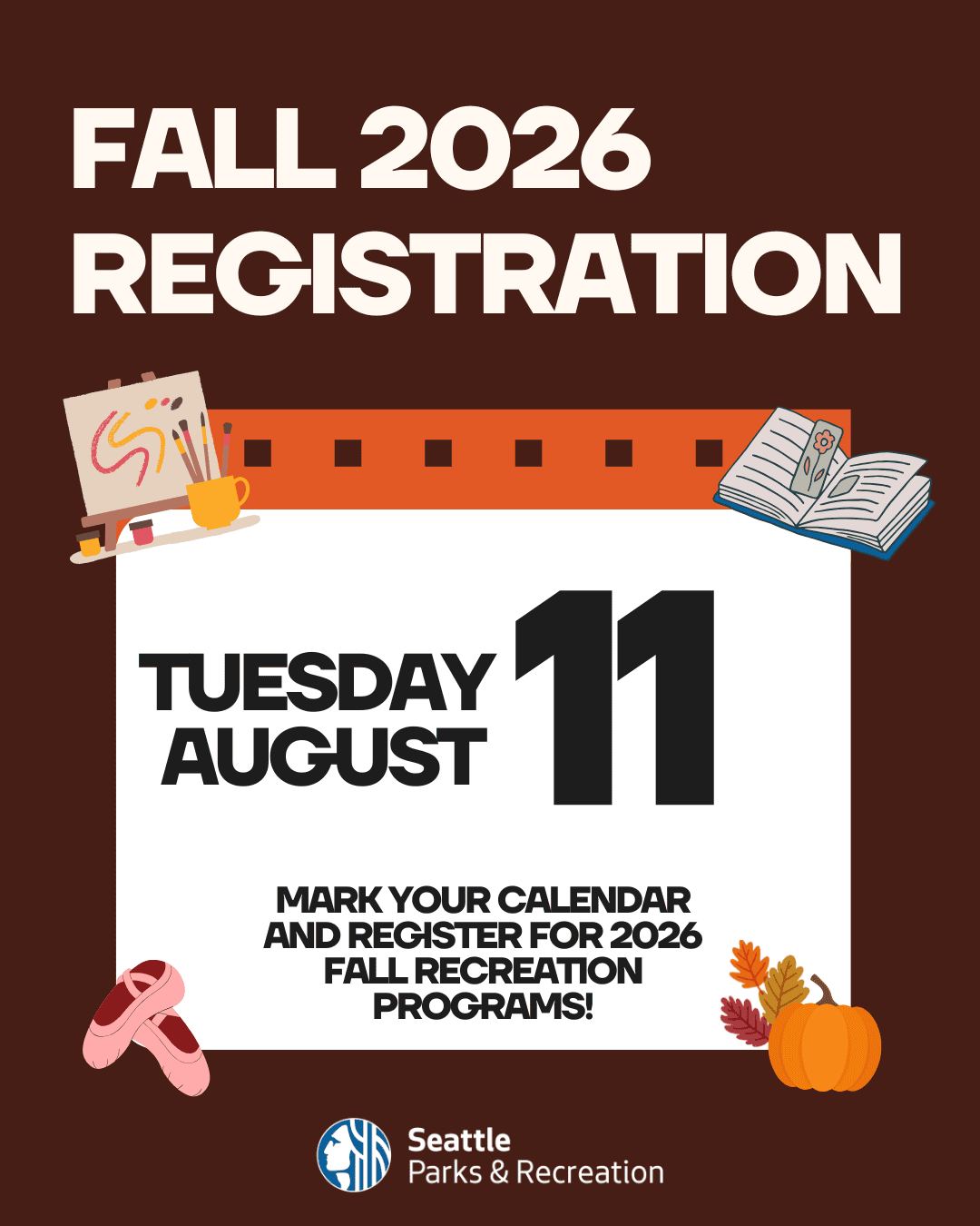 Graphic announcing Fall Registration, which opens Tuesday, August 11. Mark your calendars! Includes graphics of fall, ballet, reading and painting