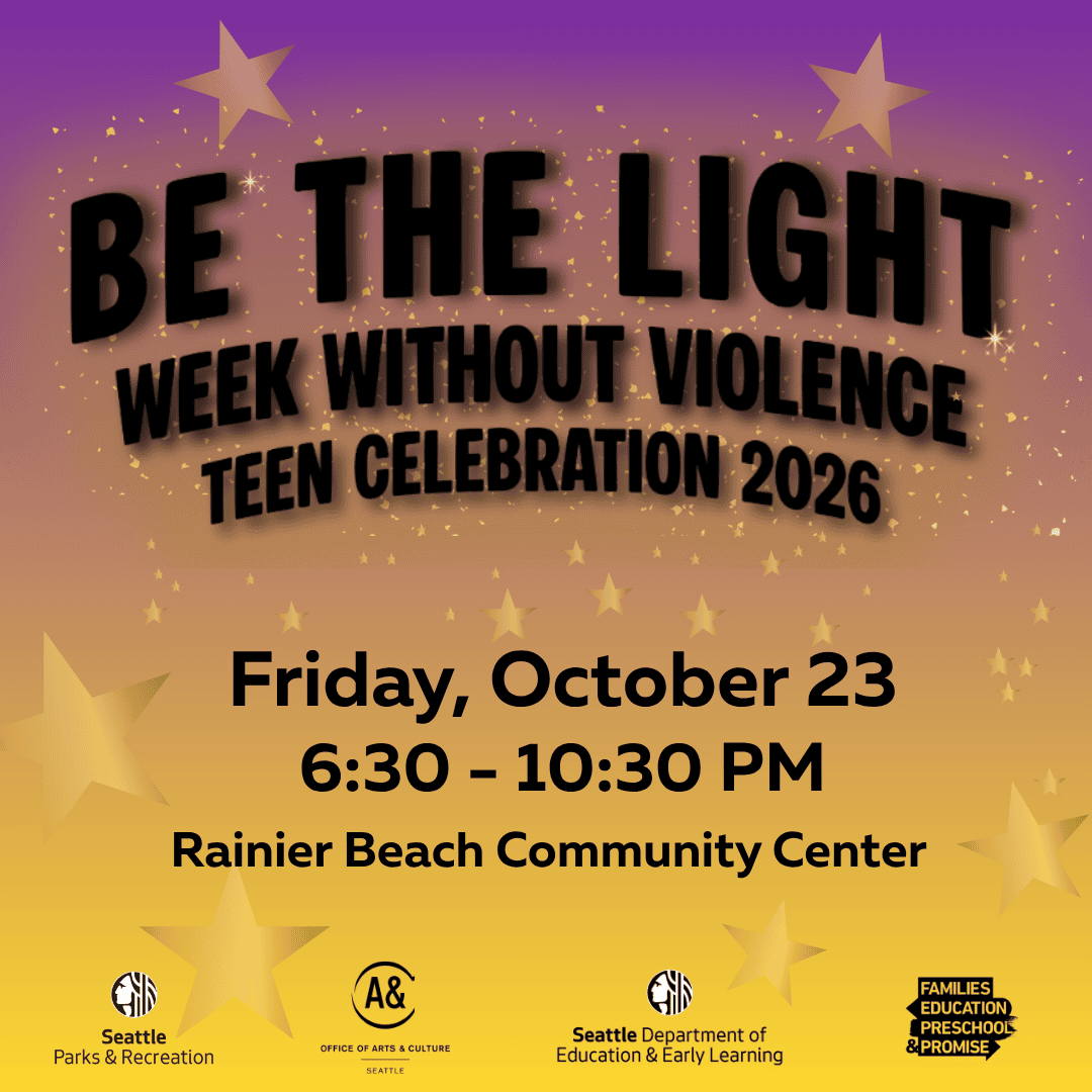 Be the light - week without violence teen celebration - Friday, October 23 -6:30-10:30 PM at Rainier Beach Community Center
Logos from various city departments